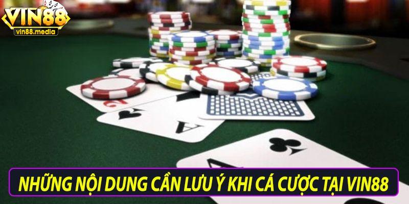 Những nội dung cần lưu ý khi cá cược tại VIN88